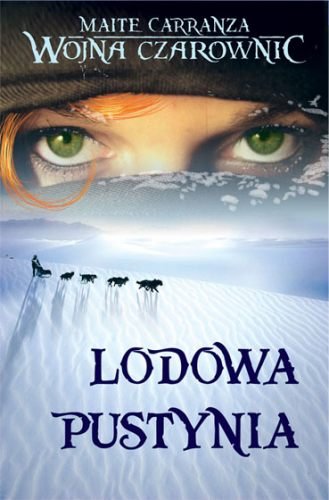 Lodowa pustynia. Wojna czarownic. Tom 2