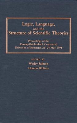 Logic, Language, And The Structure Of Scientific Theories - University ...