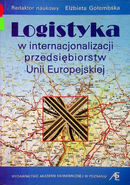 Logistyka w internacjonalizacji przedsiębiorstw UE - W opisie | Książka