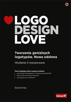 Logo Design Love. Tworzenie genialnych logotypów. Nowa odsłona - Airey David