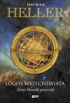 Logos Wszechświata. Zarys filozofii przyrody Heller Michał