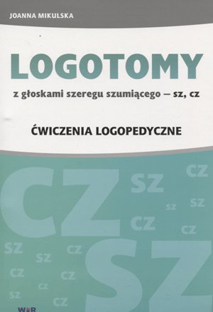 Logotomy Z Głoskami Szeregu Szumiącego - Sz, Cz. Ćwiczenia Logopedyczne ...