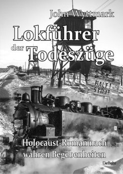 Lokführer der Todeszüge