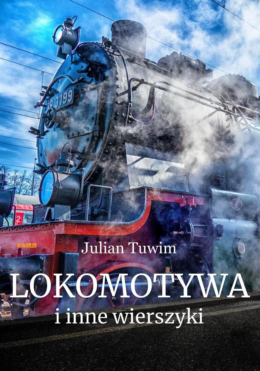 Lokomotywa I Inne Wierszyki Dla Dzieci - Tuwim Julian | Ebook Sklep ...