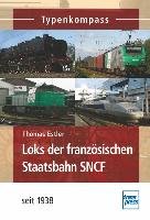 Loks der französischen Staatsbahn SNCF - Estler Thomas