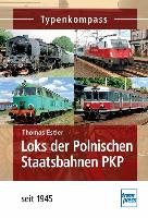 Loks der Polnischen Staatsbahn PKP seit 1945 - Estler Thomas