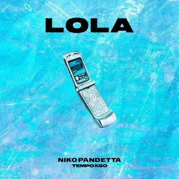 Lola - Niko Pandetta & Tempoxso