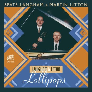 Lollipops - 'Spats' Langham, Litton Martin