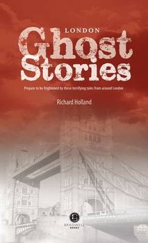 London Ghost Stories - Holland Richard