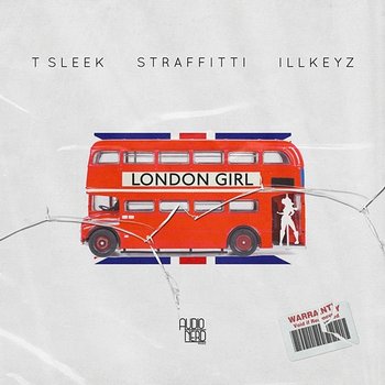 London Girl - T Sleek and Illkeyz feat. Straffitti