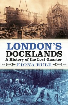 London's Docklands - Rule Fiona