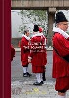 London's Square Mile: A Secret City - Braden Polly, Kynaston David