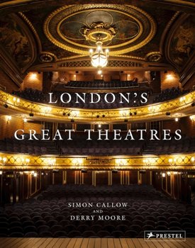 Londons Great Theatres - Callow Simon