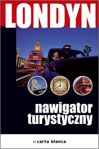 Londyn. Nawigator Turystyczny