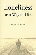 Loneliness as a Way of Life Dumm Thomas L.