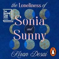 Loneliness of Sonia and Sunny - audiobook Desai Kiran