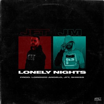 Lonely Nights - JFT and JM Fuego
