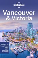 Lonely Planet Vancouver & Victoria Opracowanie zbiorowe
