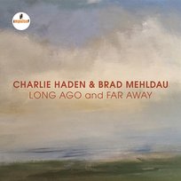 Long Ago And Far Away Charlie Haden & Brad Mehldau