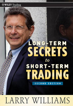 Long-Term Secrets to Short-Term Trading - Williams Larry