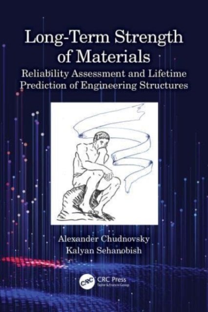 Long-Term Strength Of Materials: Reliability Assessment And Lifetime ...