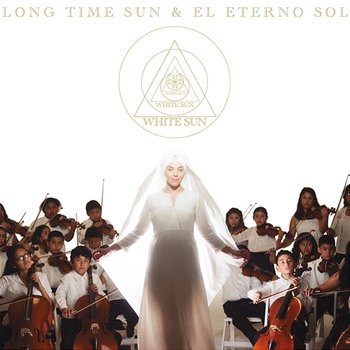 Long Time Sun & El Eterno Sol - White Sun
