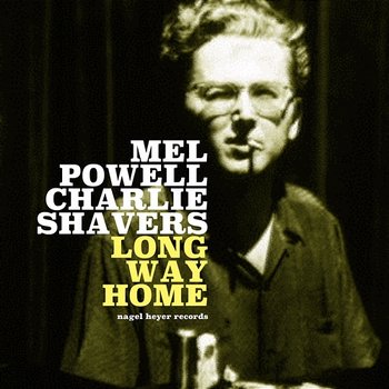 Long Way Home - Mel Powell, Charlie Shavers