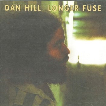 Longer Fuse - Dan Hill