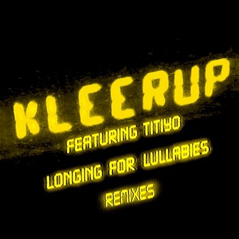 Longing For Lullabies - Kleerup featuring Titiyo