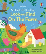 Look and Find on the Farm. My First Lift-the-flap Alice Beecham