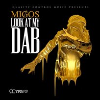 Look At My Dab Migos