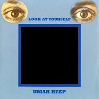 Look At Yourself Uriah Heep