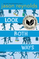 Look Both Ways. A Tale Told in Ten Blocks Reynolds Jason