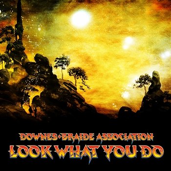 Look What You Do - Downes Braide Association