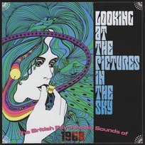 Looking At The Pictures In The Sky (The British Psychedelic Sounds Of 1968) Various Artists