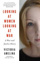 Looking At Women Looking At War: A War and Justice Diary Victoria Amelina