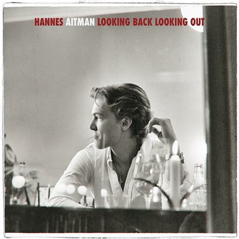 Looking Back, Looking Out - Hannes Aitman