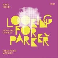 Looking For Parker Harmonia Mundi