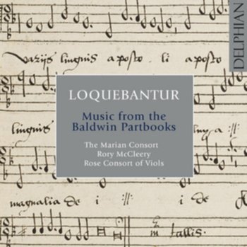 Loquebantur: Music From The Baldwin Partbooks - Rose Consort Of Viols, The Marian consort