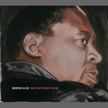 Lord Have Mercy On Me - Memphis Slim