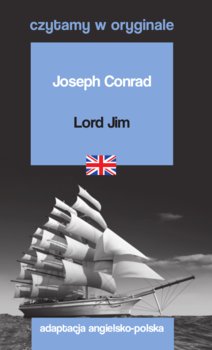 Lord Jim. Czytamy w oryginale - Conrad Joseph