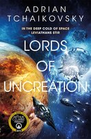 Lords of Uncreation Tchaikovsky Adrian