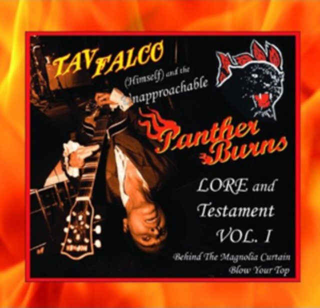 Lore And Testament Tav Falco & The Unapproachable Panther Burns