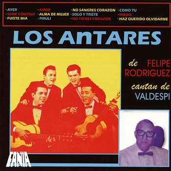 Los Antares de Felipe “La Voz” Rodríguez Cantan de Valdespí - Felipe "La Voz" Rodríguez, Trio Los Antares