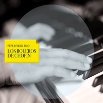 Los Boleros de Chopin Pepe Rivero Trio