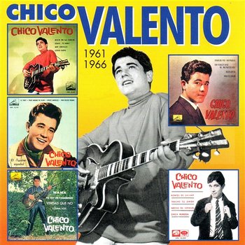 Los EP's Originales Remasterizados (1961-1966) - Chico Valento