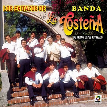Los Exitazos De Banda La Costeña - Banda La Costena