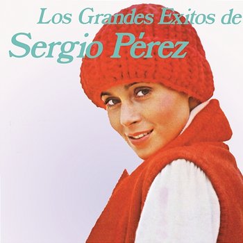 Los Grandes Éxitos de - Sergio Pérez