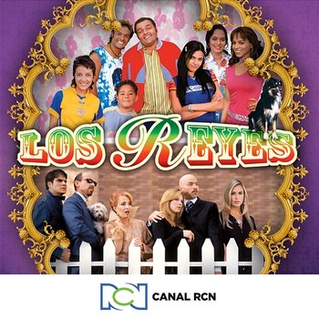 Los Reyes - Canal RCN
