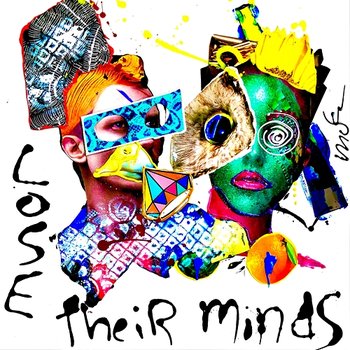 Lose Their Minds - 22Bullets & ELYX